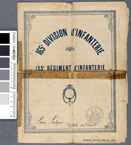 Citations et certificats délivrés à la 165e Division d'infanterie, au 155e Régiment d'infanterie et à Léon Lutgen. Contient aussi : laisser-passer.