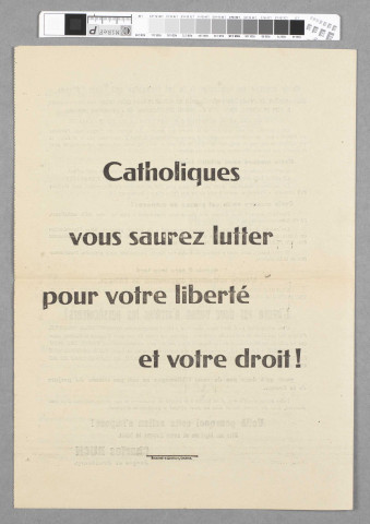 Tract signé par Monseigneur Ruch (1873-1945), évêque de Strasbourg, dénonçant la mise en place de l'école interconfessionnelle à Colmar, le danger de sa généralisation et appelant à la grève des écoles en Alsace.