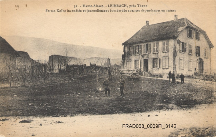 Leimbach, près de Thann : Ferme Kolbe incendiée et journellement bombardée avec les dépendances en ruines