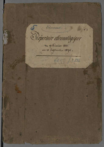 Répertoire chronologique Me Queffemme, 19 février - 12 juillet 1861 Répertoire chronologique Me Chazerand, 18 juillet 1861 - 18 septembre 1872
