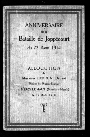 "Anniversaire de la bataille de Joppécourt du 22 août 1914, allocution de Monsieur Lebrun, député".